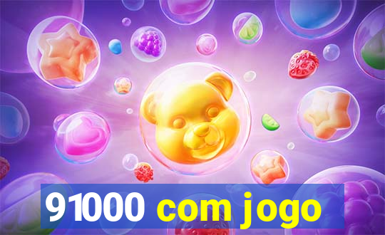 91000 com jogo